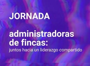 JORNADA ADMINISTRADORAS DE FINCAS- 6 de marzo de 2026-